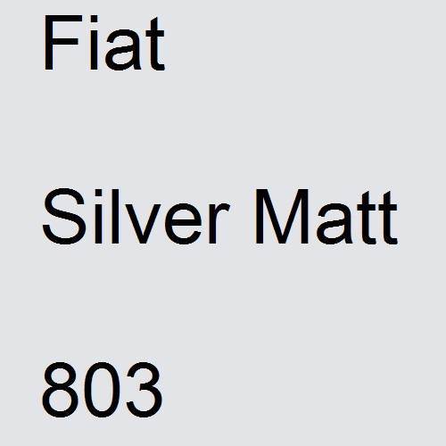 Fiat, Silver Matt, 803.